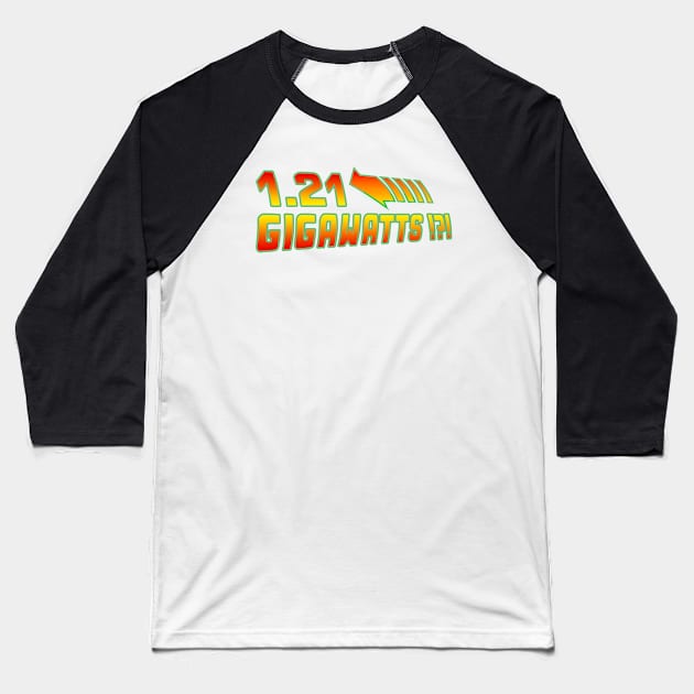 Back To The Future 1.21 Gigawatts !?! Baseball T-Shirt by Buff Geeks Art
